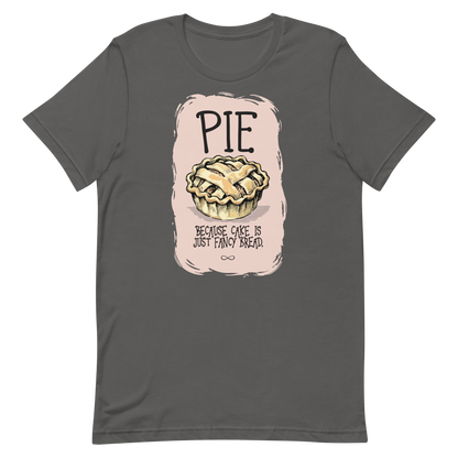 Pie is Better Than Cake Unisex T-Shirt