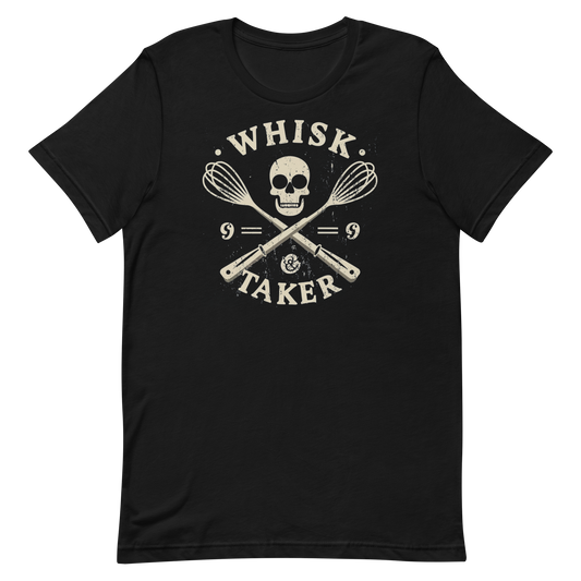 Whisk Taker Unisex T-Shirt