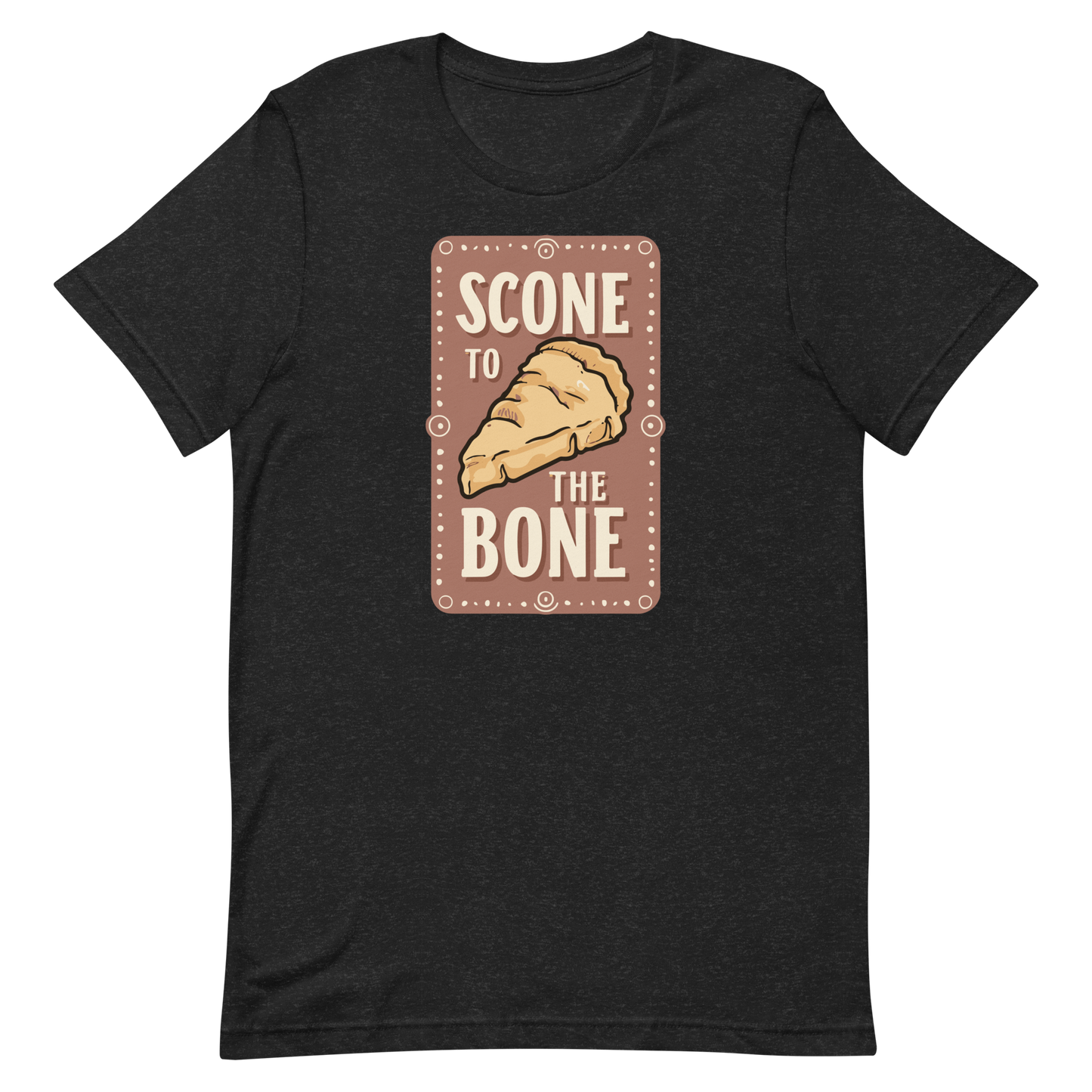 Scone to the Bone Unisex T-Shirt