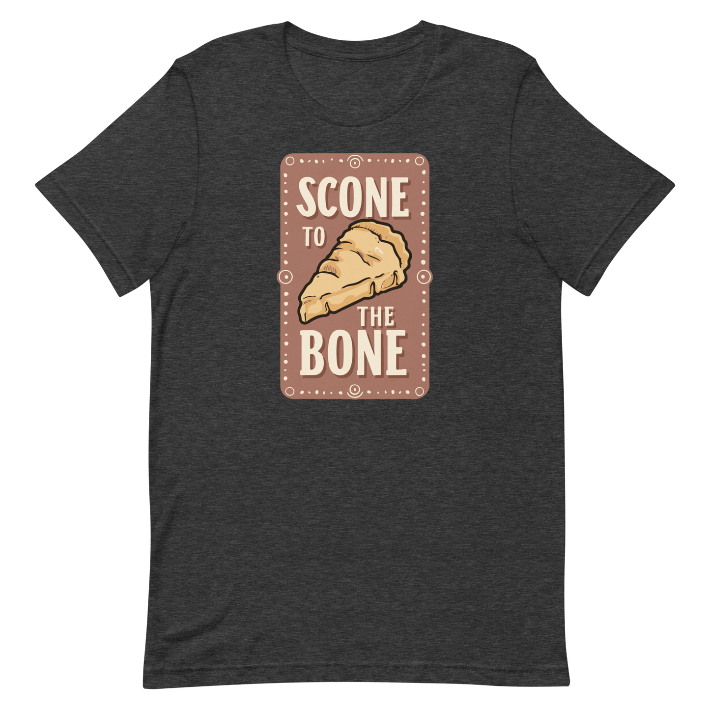 Scone to the Bone Unisex T-Shirt