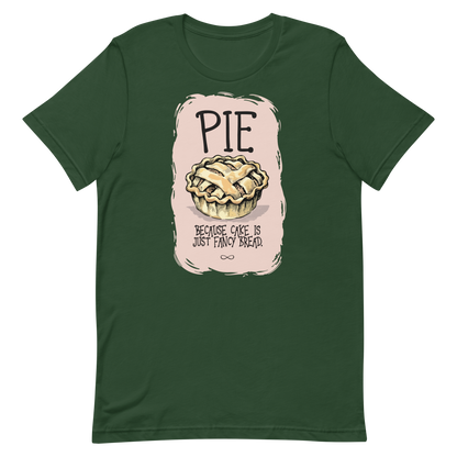 Pie is Better Than Cake Unisex T-Shirt