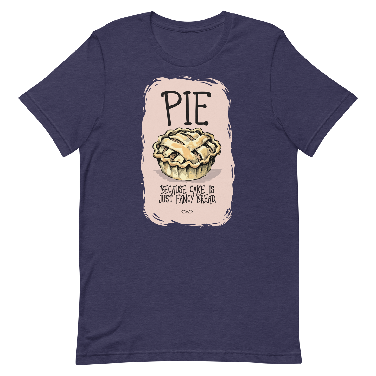 Pie is Better Than Cake Unisex T-Shirt