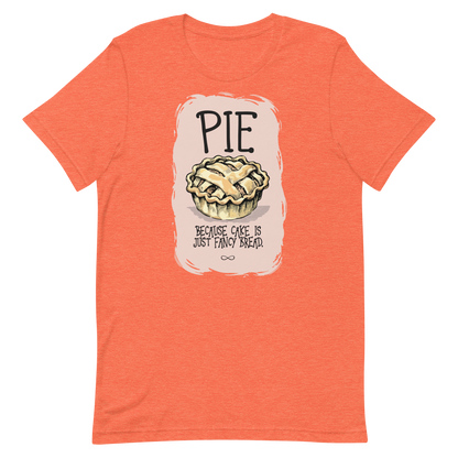 Pie is Better Than Cake Unisex T-Shirt