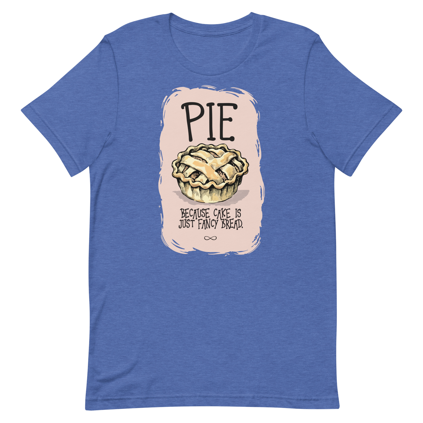 Pie is Better Than Cake Unisex T-Shirt