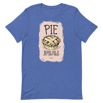 Pie is Better Than Cake Unisex T-Shirt