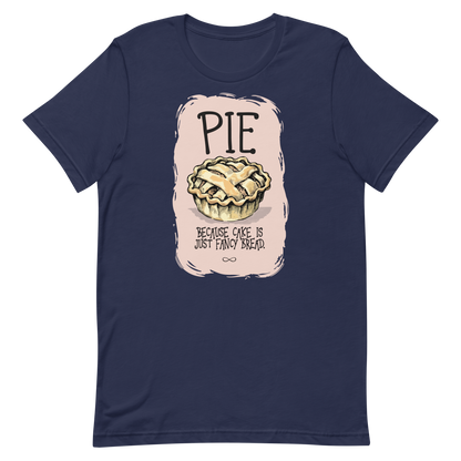 Pie is Better Than Cake Unisex T-Shirt