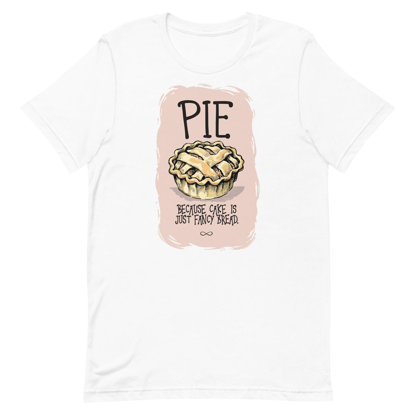 Pie is Better Than Cake Unisex T-Shirt