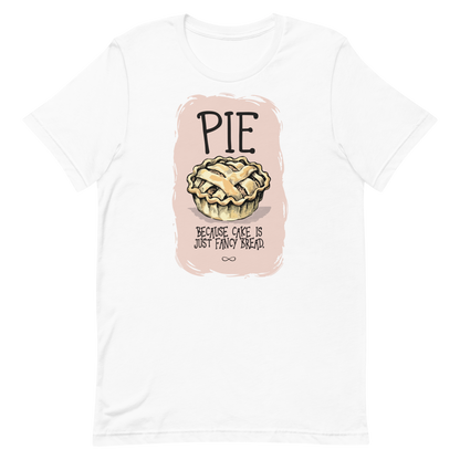 Pie is Better Than Cake Unisex T-Shirt